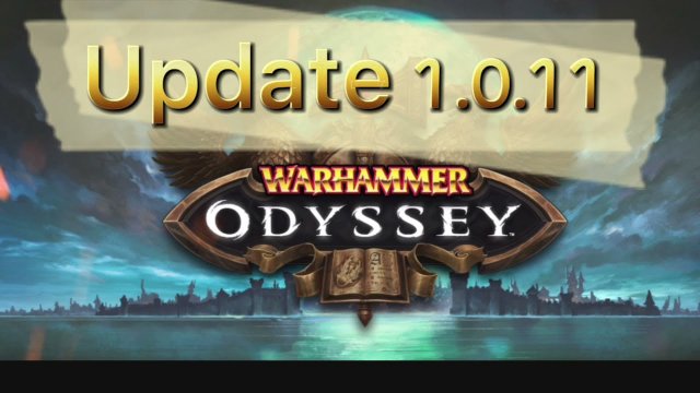 Warhammer: Odyssey UPDATE 1.0.11- WHAT’S CHANGED?