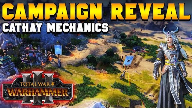 CATHAY CAMPAIGN REVEAL: Mechanics, Siege, Units & More for Total War: Warhammer 3