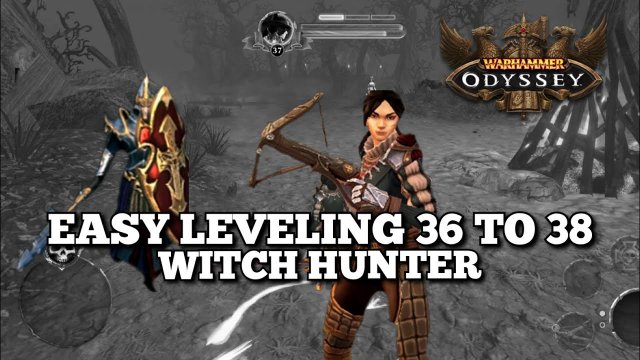 Warhammer Odyssey Leveling 36 TO 38 - Witch Hunter