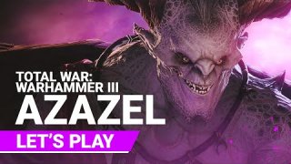 Total War: WARHAMMER III - Let's play with Azazel