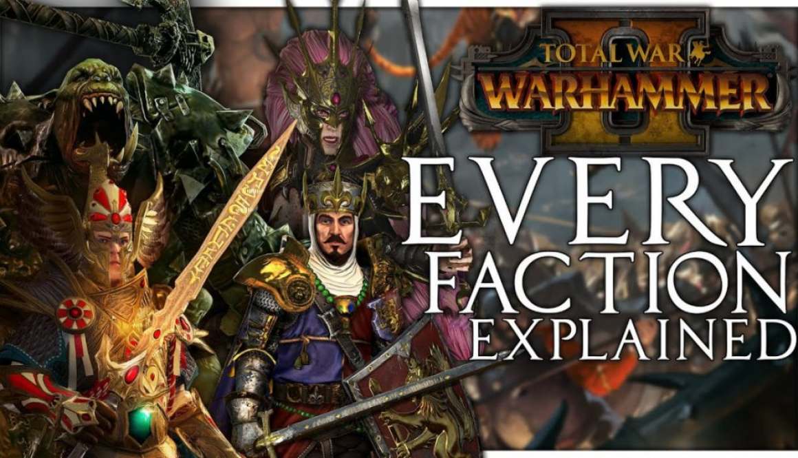 Every Faction in Total War Warhammer 2 Explained