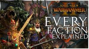 Every Faction in Total War Warhammer 2 Explained
