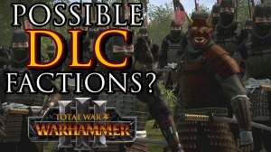 Possible Warhammer III DLC Factions?