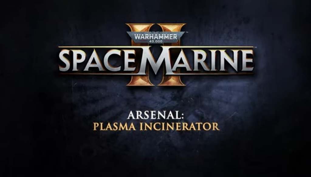 Warhammer , Space Marine - Official Plasma Incinerator Trailer(0)