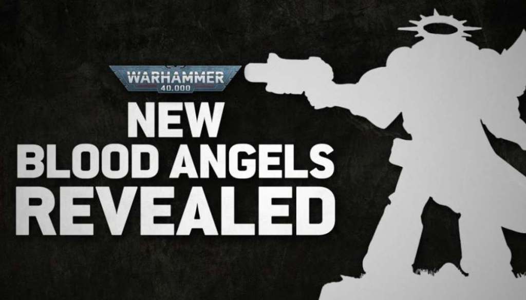 Blood Angels Gets 2 Warhammer 40k Character Kits